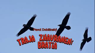 Traja zhavranelí bratia